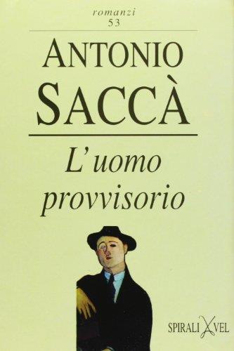 L' uomo provvisorio - Antonio Saccà - copertina
