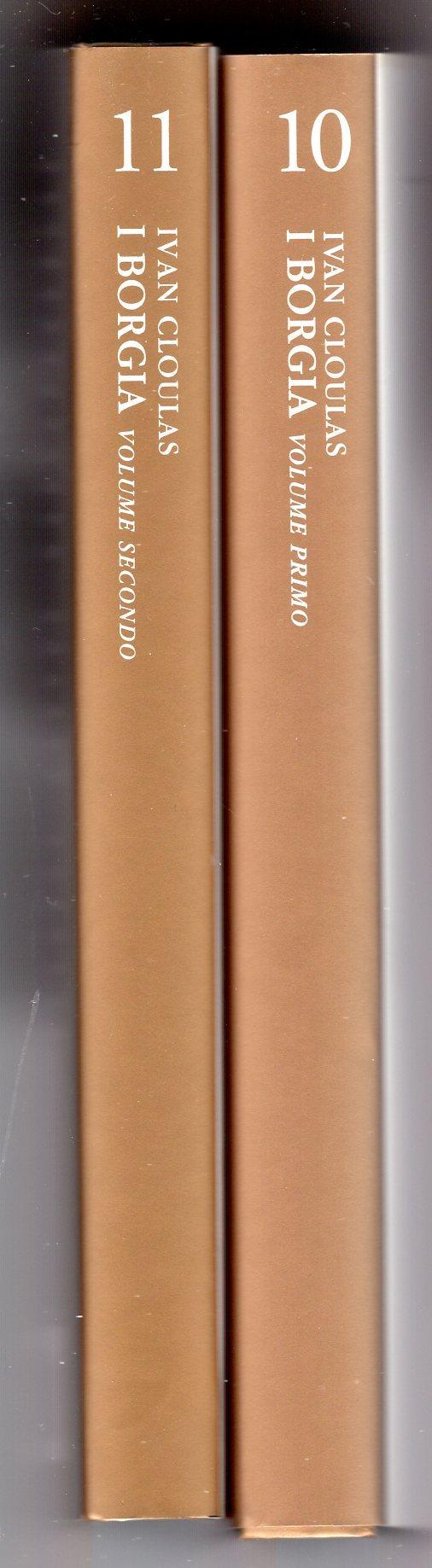 I Borgia ( 2 volumi n. 10 e 11 ) - Ivan Cloulas - copertina