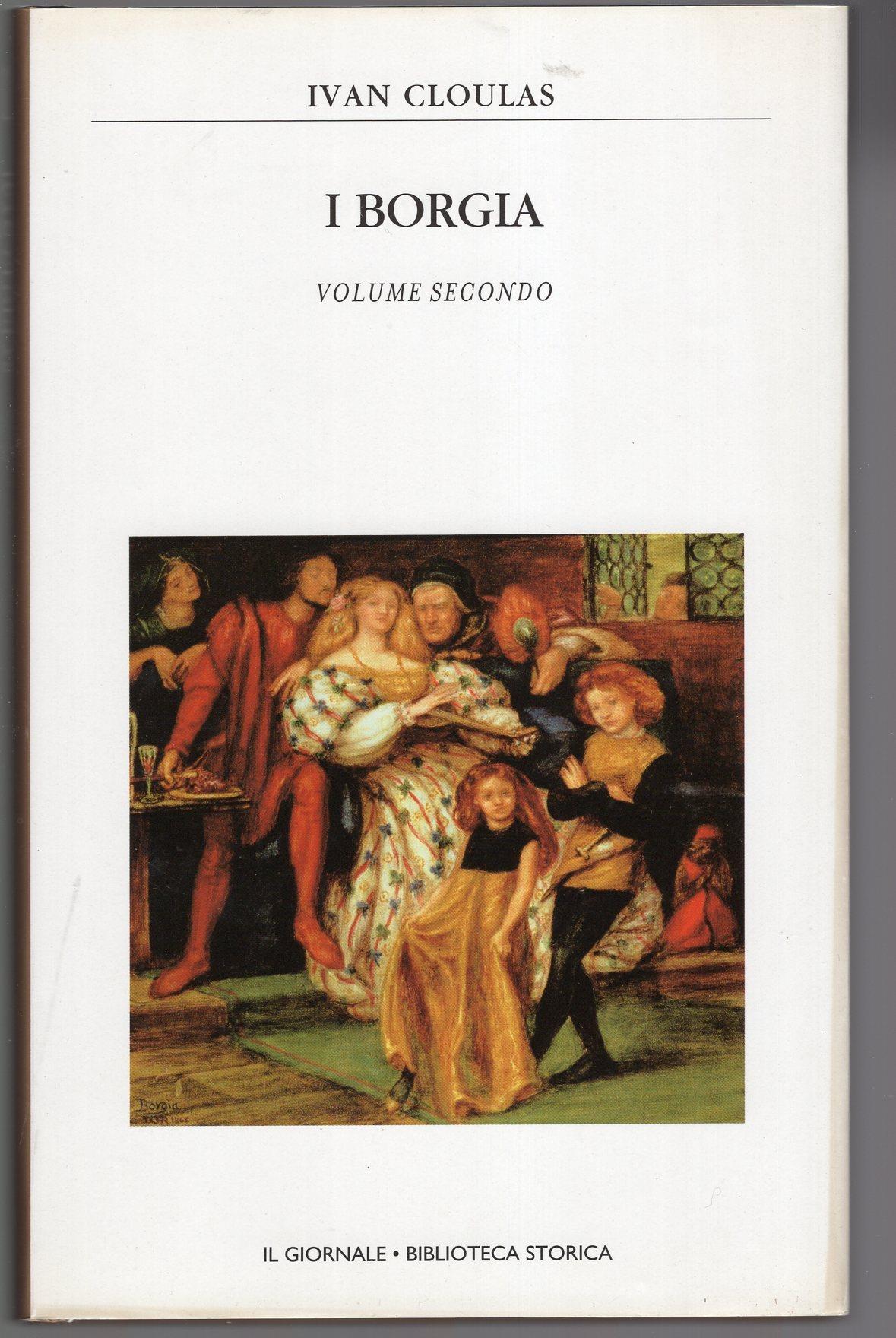 I Borgia ( 2 volumi n. 10 e 11 )