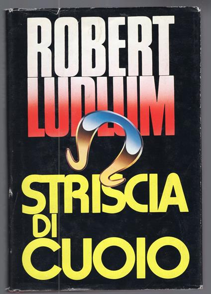 Striscia di cuoio - Robert Ludlum - copertina