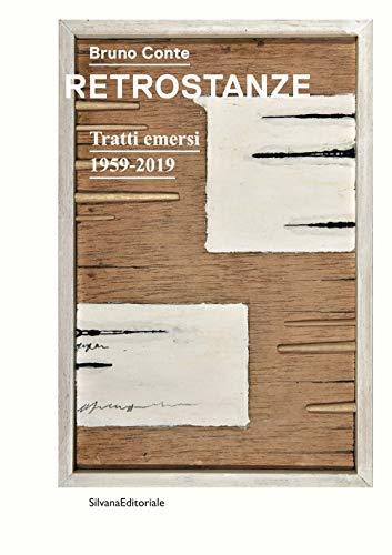 Bruno Conte. Retrostanze. Tratti emersi 1959-2019 - Bruno Corà - copertina
