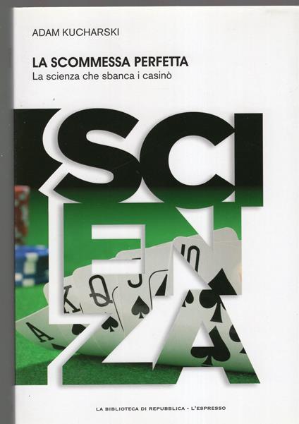 La scommessa perfetta - la scienza che sbanca i casinò - copertina