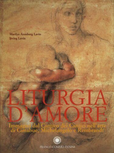 Liturgia d'amore. Immagini del Cantico dei Cantici nell'arte di Cimabue, Michelangelo e Rembrandt - copertina
