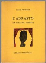 L' Adrasto ( la voce del silenzio) Collana 