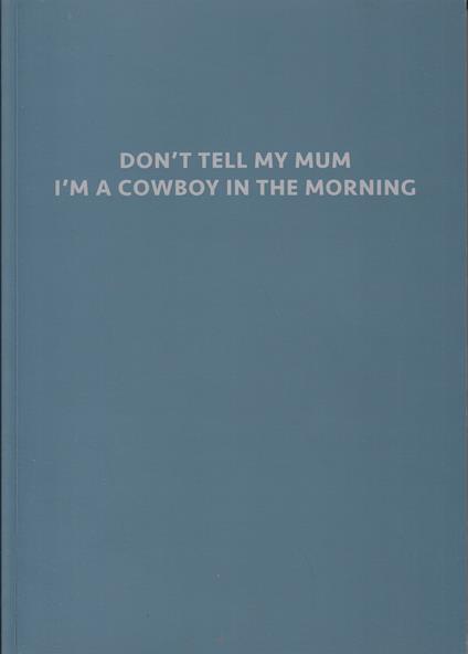Don't tell my mum i'm a cowboy in the morning - copertina