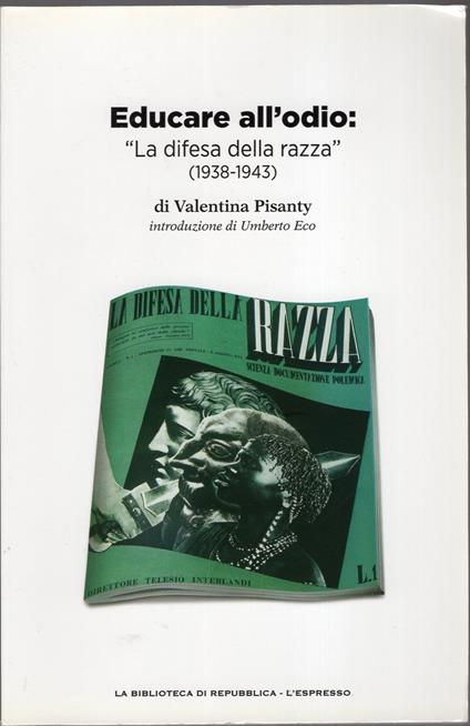 Educare all'odio : " la difesa della razza " 1938-1943 - copertina