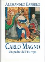 CARLO MAGNO Un padre dell'Europa