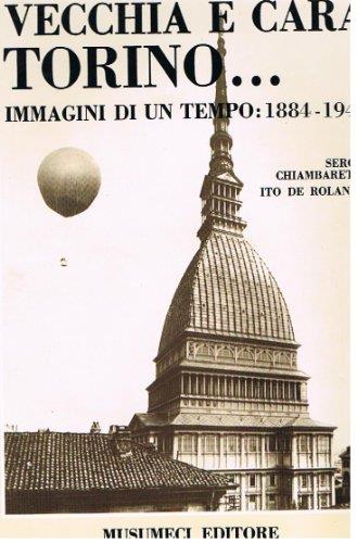 Vecchia e cara Torino. Immagini di un tempo (1884-1946) - Sergio Chiambaretta - copertina