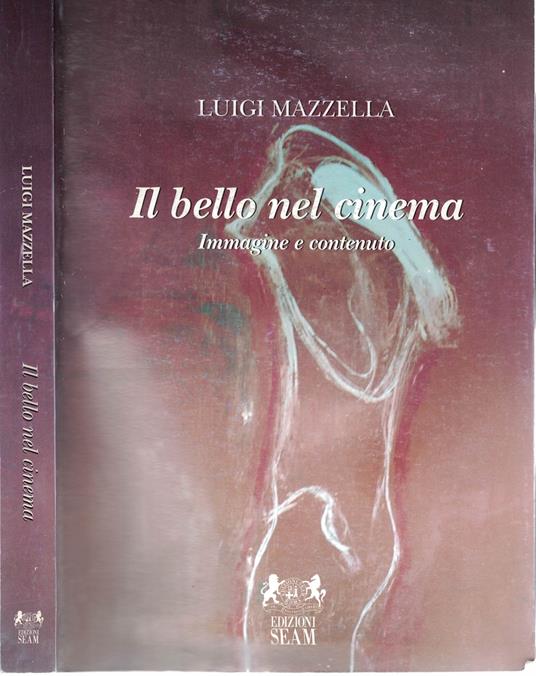 Il bello nel cinema.Immagine e contenuto - Luigi Mazzella - copertina