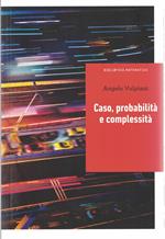 Caso, probabilità e complessità