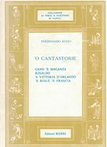 O Cantastorie Gano 'E Maganza Rinaldo 'A Vittoria D'Orlando 'E Riale 'E Francia Con Una Prefazione Di Carlo Nazzaro Ed Una Appendice A Cura Di Luciano Villevieille Bideri Collezione Di Poeti E Scrittori Di Napoli 1964