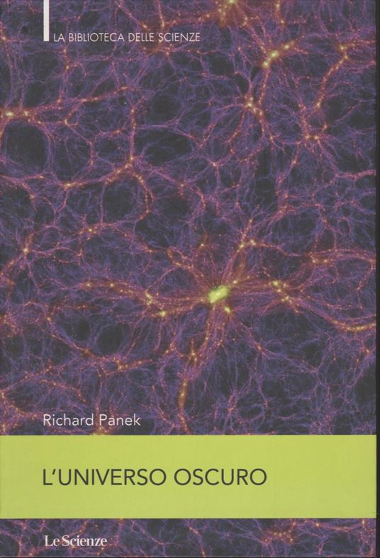 L' UNIVERSO OSCURO. Il 4% dell'universo. La storia della scoperta della materia oscura e dell'energia oscura - copertina