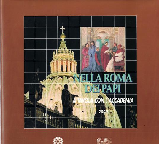 Nella Roma Dei Papi.A Tavola Con L'Accademia - copertina