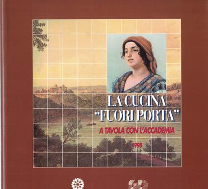 La Cucina "Fuori Porta". A Tavola Con L'Accademia - copertina
