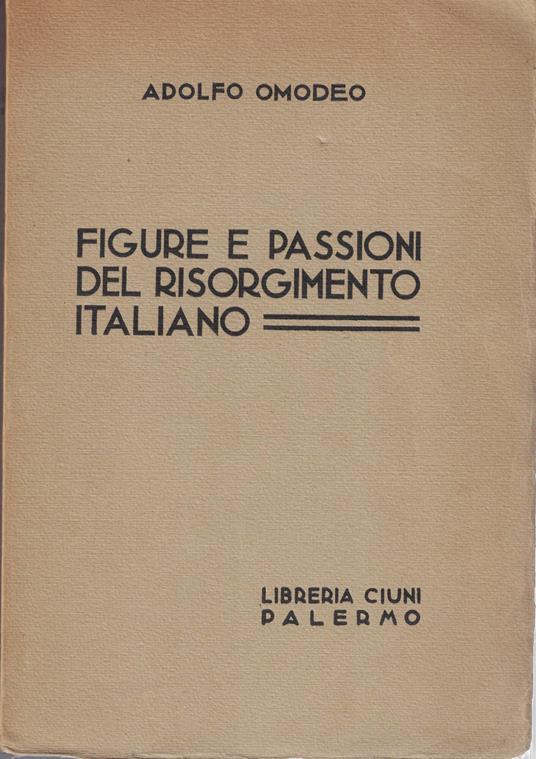 Figure e passioni del risorgimento italiano - Adolfo Omodeo - copertina