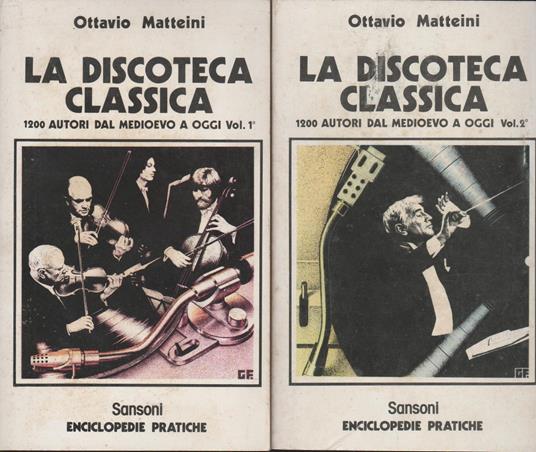 LA DISCOTECA CLASSICA 1200 autori dal Medioevo ad oggi 2 Volumi - Ottavio Matteini - copertina
