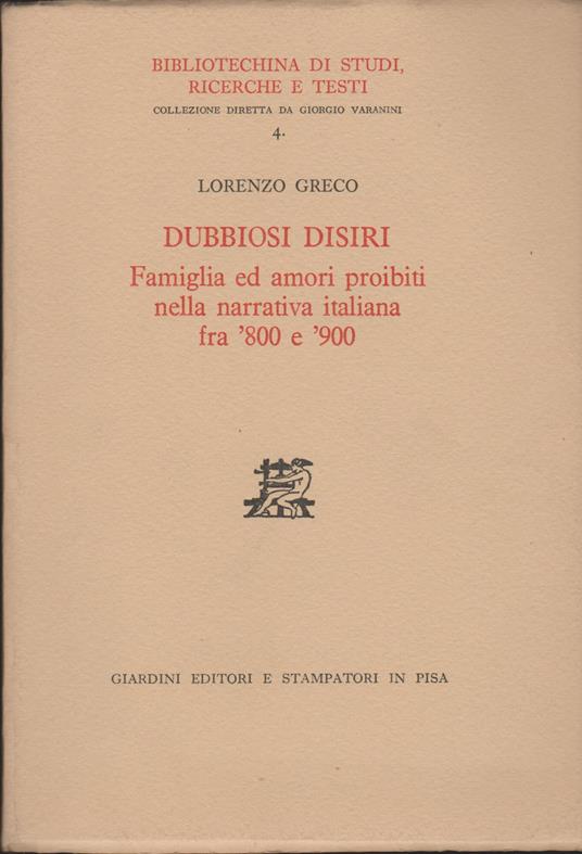 Dubbiosi disiri. Famiglia ed amori proibiti nella narrativa italiana fra '800 e '900 - Lorenzo Greco - copertina