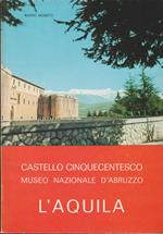 Castello Cinquecentesco Museo Nazionale D'Abruzzo L'Aquila