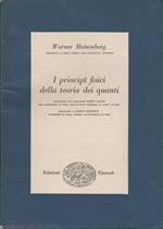 I Principi Fisici Della Teoria Dei Quanti Traduzione Del Professore Mario Ageno<Br> Biblioteca Di Cultura Scientifica Xvii Einaudi 1953