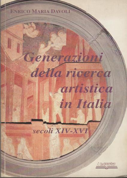 Generazioni della ricerca artistica in Italia. Secc. XIV-XVI - copertina