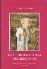 UNA CONTEMPLATIVA DEL SECOLO XX Madre Maria Angelica Alvarez Icaza Visitandina