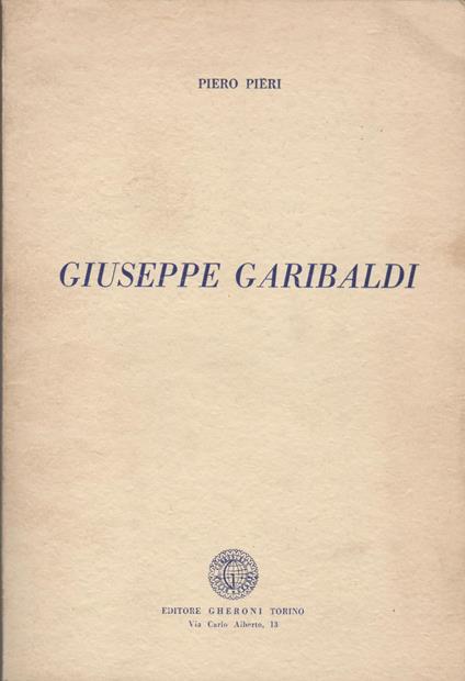 Giuseppe Garibaldi - Piero Pieri - copertina