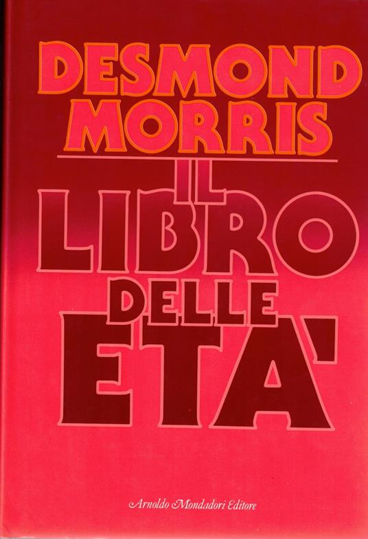 Il libro delle età - Desmond Morris - copertina