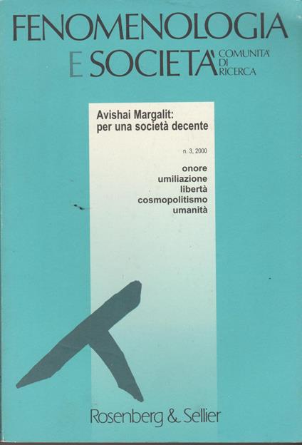 FENOMENOLOGIA E SOCIETà Avishai Margalit: per una società decente n.3 2000 - copertina
