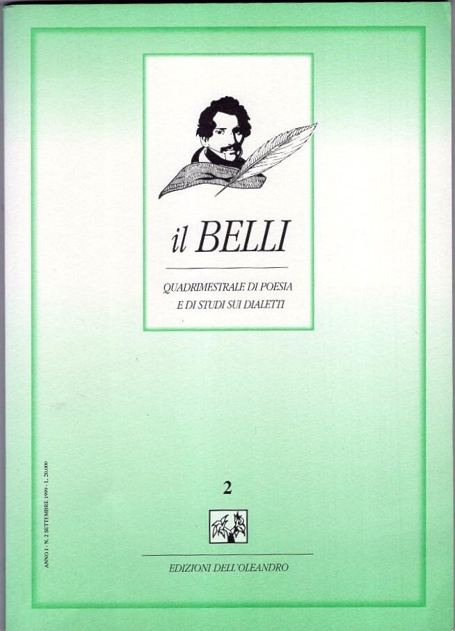 Il Belli. Quadrimestraledi Poesia E Di Studi Sui Dialetti. 1999. Annata Completa