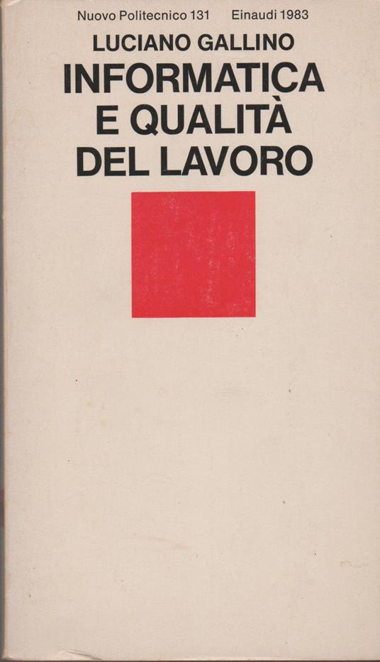 Informatica e qualità del lavoro - Luciano Gallino - copertina
