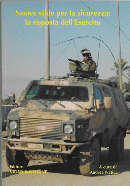 Nuove Sfide Per La Sicurezza: La Risposta Dell'Esercito - Andrea Nativi - copertina