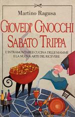 Giovedì gnocchi, sabato trippa