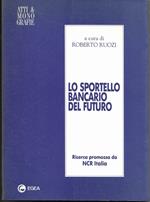 Lo Sportello Bancario Del Futuro