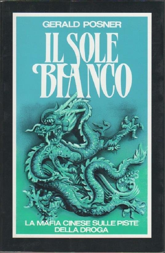 Il sole bianco. La mafia cinese sulla pista della droga - copertina