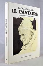 Giovanni XXIII. Il pastore. Corrispondeza dal 1911 al 1963