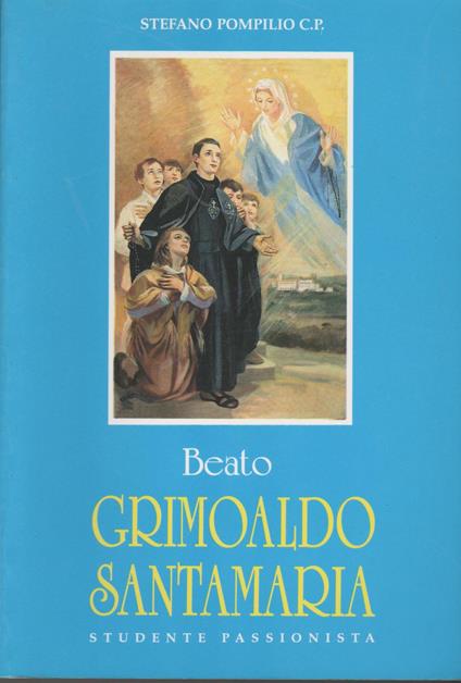 BEATO GRIMOALDO SANTAMARIA Studente Passionista - copertina