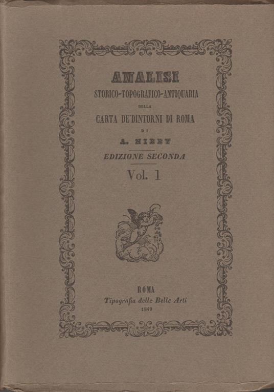 Analisi storico-topografica-antiquaria dellla Carta dè dintorni di Roma di Antonio Nibby del 1849 - copertina