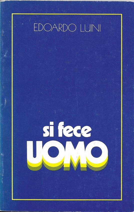si fece Uomo - Edoardo Luini - copertina