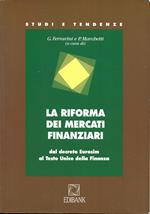 La riforma dei mercati finanziari. Dal decreto Eurosim al Testo Unico della finanza