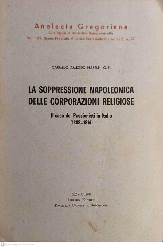 La soppressione napoleonica delle corporazioni religiose, il caso dei passionisti in Italia ( 1808-1814) - copertina