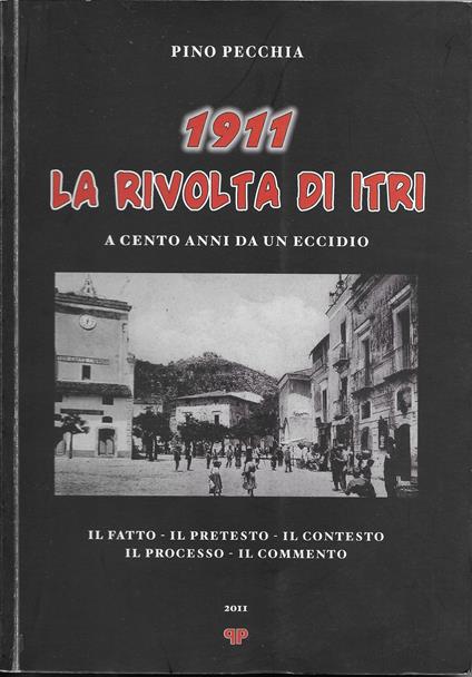 1911 LA RIVOLTA DI ITRI a cento anni da un eccidio - copertina