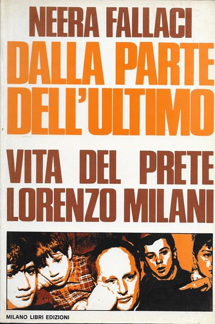 Dalla parte dell'ultimo. Vita del prete Lorenzo Milani - Neera Fallaci - copertina