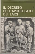 IL DECRETO SULL'APOSTOLATO DEI LAICI. Genesi storico-dottrinale. Testo latino e traduzione italiana. Esposizione e commento