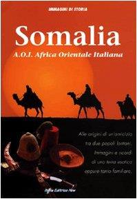 Somalia A.O.I. Africa Orientale Italiana - Mario Lazzarini - copertina