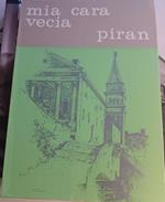 Mia Cara Vecia Piran. Raccolta Di Versi Tratti Da 