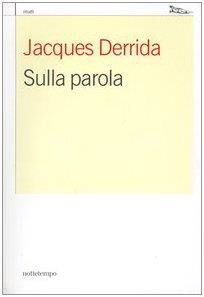 Sulla parola. Istantanee filosofiche - Jacques Derrida - copertina
