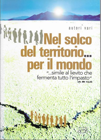 Nel Solco Del Territorio... Per Il Mondo - copertina