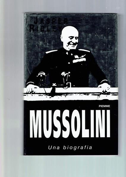 Mussolini - Jasper Ridley - copertina