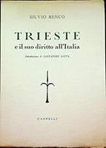 Trieste e il suo diritto all'Italia. Introduzione di Salvatore Satta