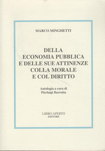 Della Economia Pubblica E Delle Sue Attinenze Colla Morale E Col Diritto - Marco Minghetti - copertina